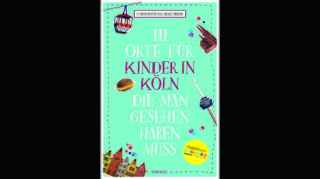 Cover "111 Orte für Kinder in Köln" (Emons)